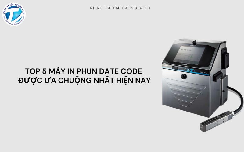 Top 5 Máy In Phun Date Code Được Ưa Chuộng Nhất Hiện Nay